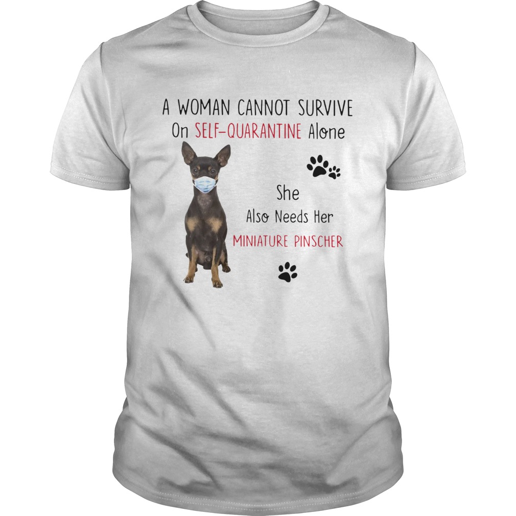 A Woman Cannot Survive On Self Quarantine Alone She Also Needs Her Miniature shirt