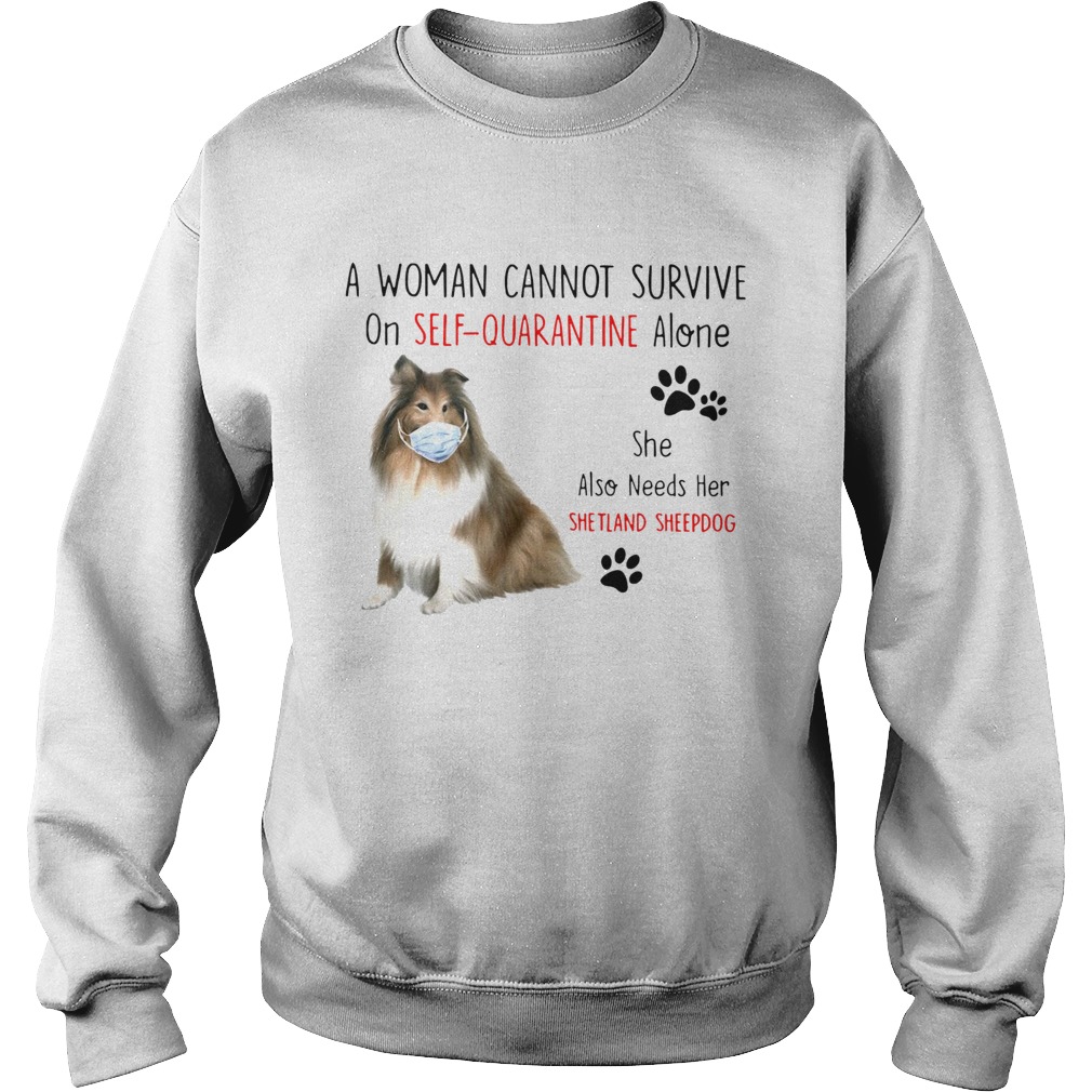 A Woman Cannot Survive On Self Quarantine Alone She Also Needs Her Shetland Sweatshirt