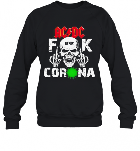 ACDC Fuck Corona T-Shirt Unisex Sweatshirt