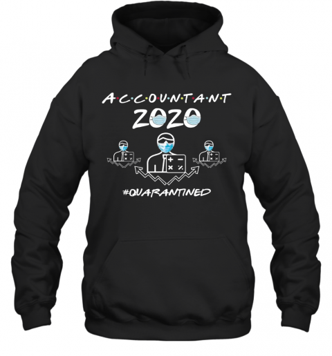Accountant Quarantined 2020 T-Shirt Unisex Hoodie