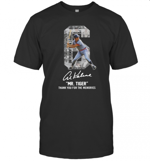 Albert William Kaline 6 Mr Tiger Thank You For The Memories T-Shirt