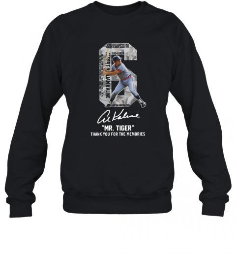 Albert William Kaline 6 Mr Tiger Thank You For The Memories T-Shirt Unisex Sweatshirt