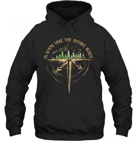Always Take The Scenic Route Camping T-Shirt Unisex Hoodie