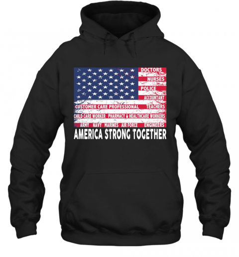America Strong Together T-Shirt Unisex Hoodie