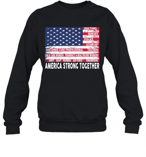 America Strong Together T-Shirt Unisex Sweatshirt