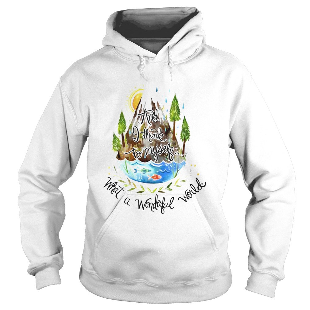 And I Think To Myself What A Wonderful World Camping Life Hoodie