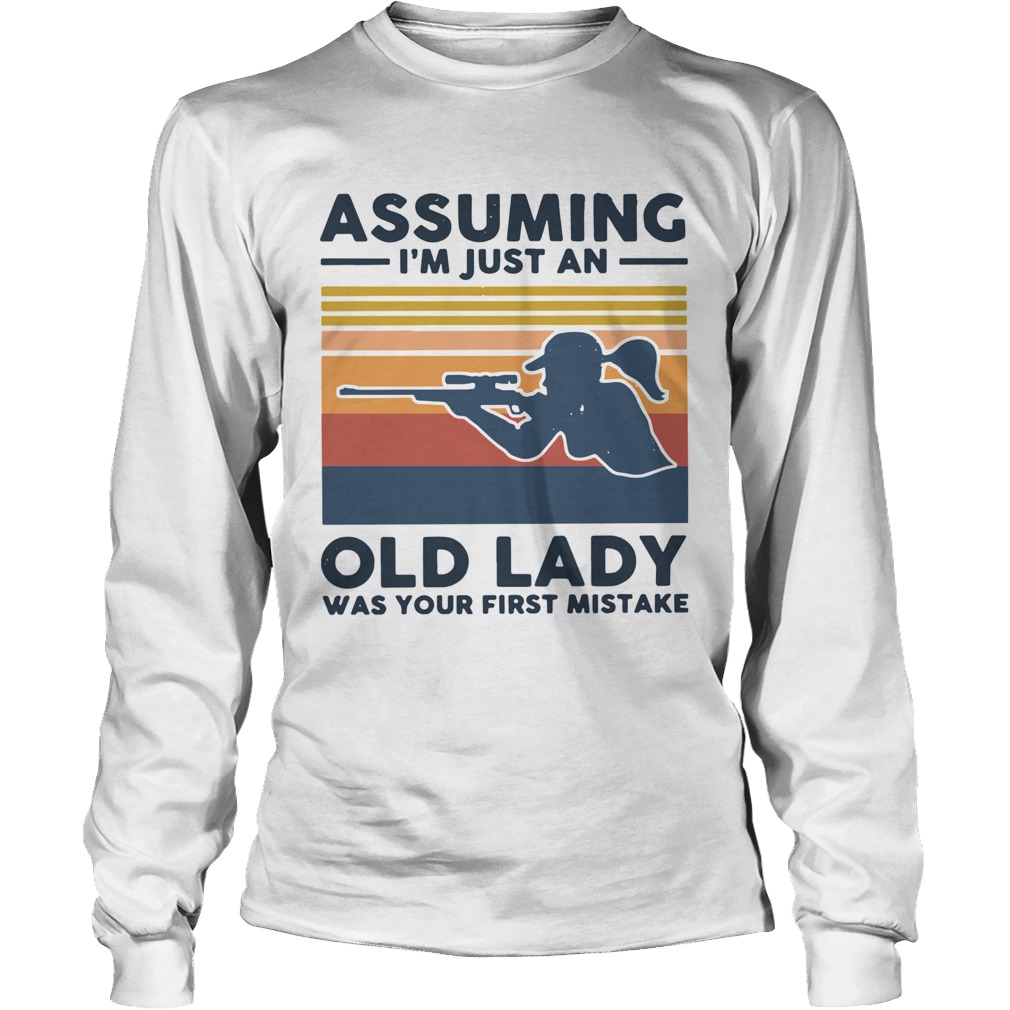 Assuming Im Just An Old Lady Was Your First Mistake Vintage Long Sleeve