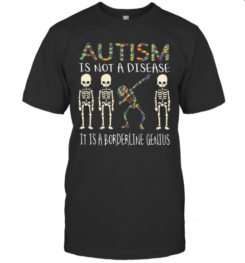 Autism Is Not A Disease Autism Awareness T-Shirt