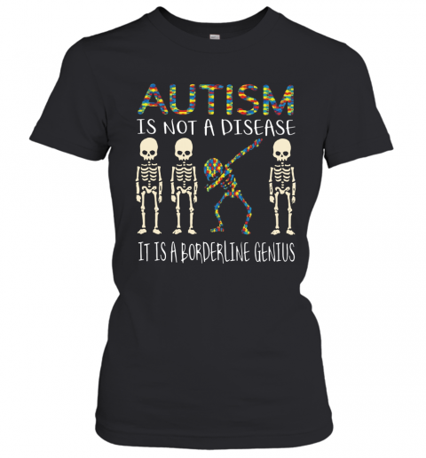 Autism Is Not A Disease Autism Awareness T-Shirt Classic Women's T-shirt