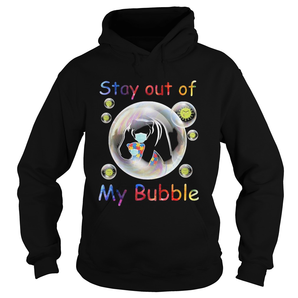 Autism awareness bear wear mask stay out of my bubble coronavirus Hoodie