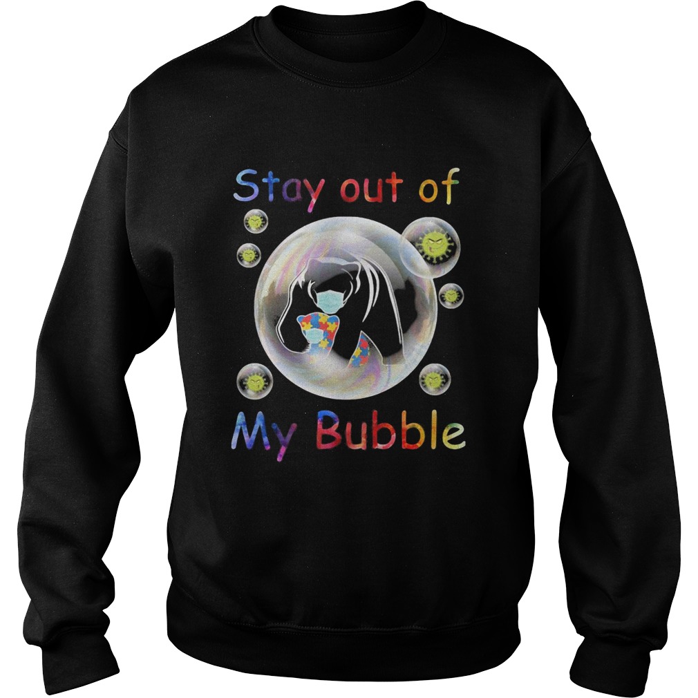 Autism awareness bear wear mask stay out of my bubble coronavirus Sweatshirt