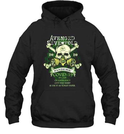 Avenged Sevenfold 2020 Pandemic Covid 19 In Case Of Emergency T-Shirt Unisex Hoodie