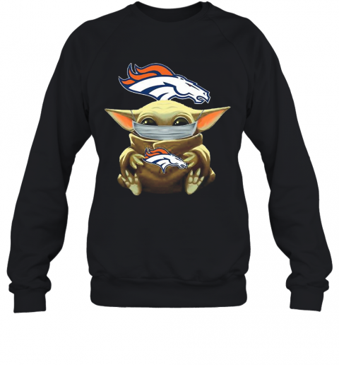 Baby Yoda Face Mask Denver Broncos T-Shirt Unisex Sweatshirt