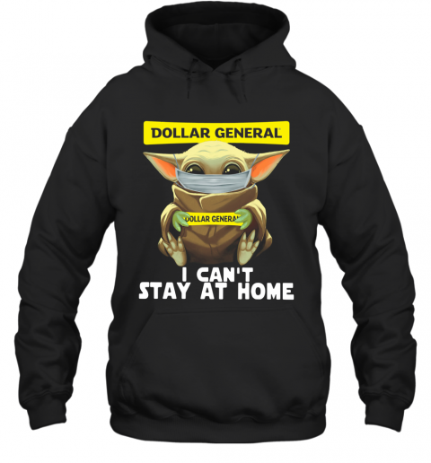 Baby Yoda Face Mask Dollar General Can't Stay At Home T-Shirt Unisex Hoodie