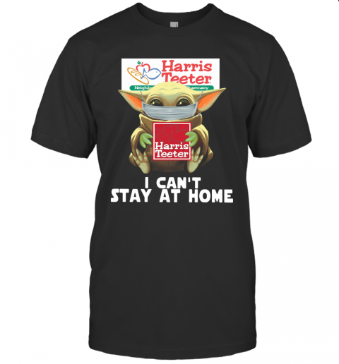 Baby Yoda Face Mask Harris Teeter Can't Stay At Home T-Shirt