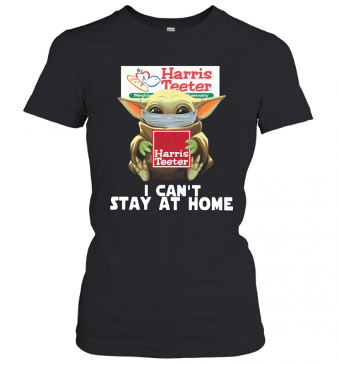 Baby Yoda Face Mask Harris Teeter Can't Stay At Home T-Shirt Classic Women's T-shirt