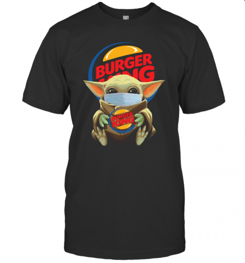Baby Yoda Face Mask Hug Burger King T-Shirt