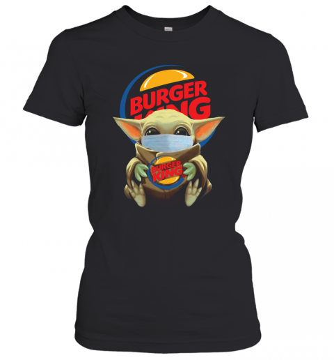 Baby Yoda Face Mask Hug Burger King T-Shirt Classic Women's T-shirt