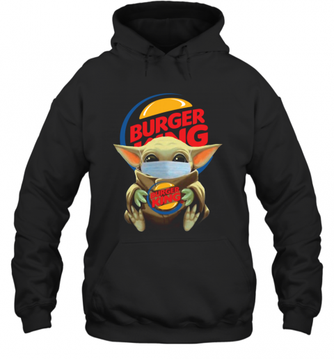 Baby Yoda Face Mask Hug Burger King T-Shirt Unisex Hoodie