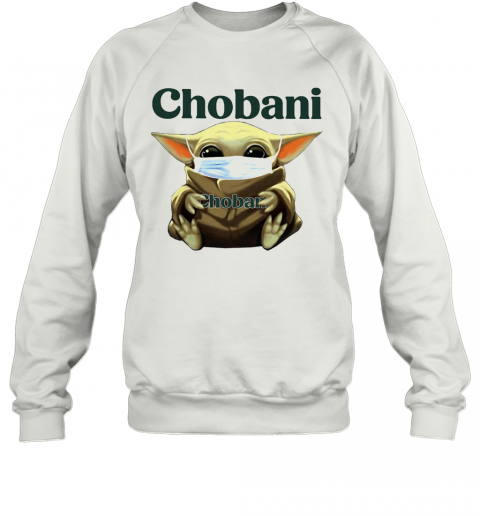 Baby Yoda Face Mask Hug Chobani T-Shirt Unisex Sweatshirt