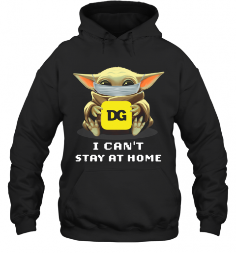 Baby Yoda Face Mask Hug Dollar General I Can't Stay At Home T-Shirt Unisex Hoodie