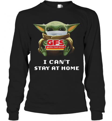 Baby Yoda Face Mask Hug GFS I Can'T Stay At Home T-Shirt Long Sleeved T-shirt 