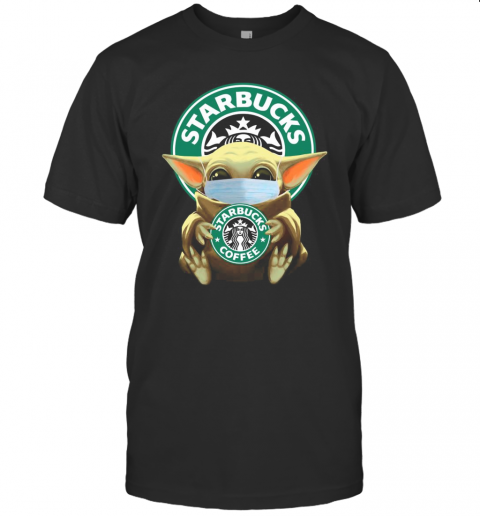 Baby Yoda Face Mask Hug Starbucks Coffee T-Shirt
