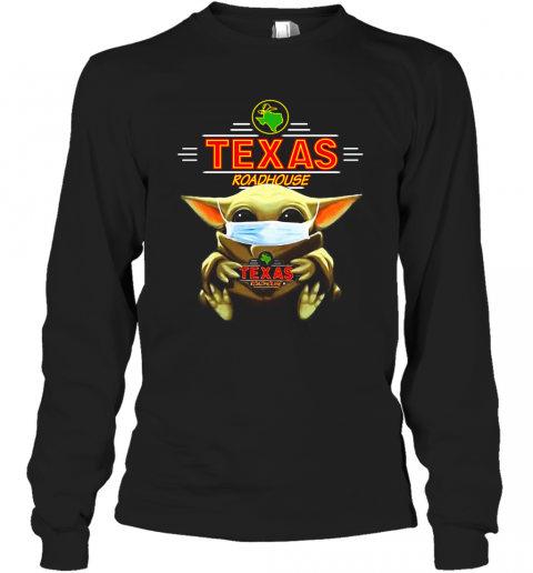 Baby Yoda Face Mask Hug Texas Roadhouse T-Shirt Long Sleeved T-shirt 