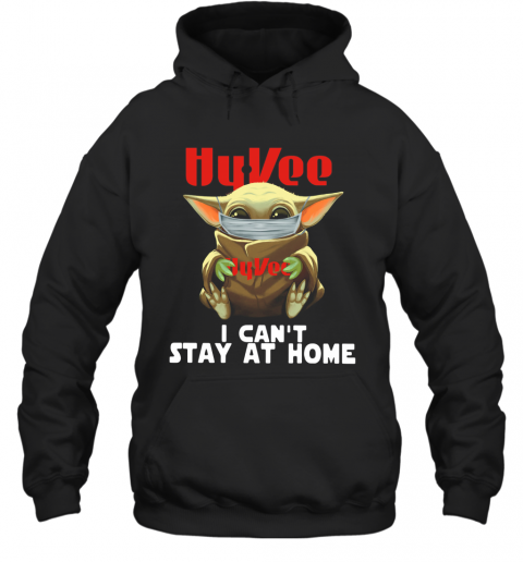 Baby Yoda Face Mask Hy Vee Can't Stay At Home T-Shirt Unisex Hoodie