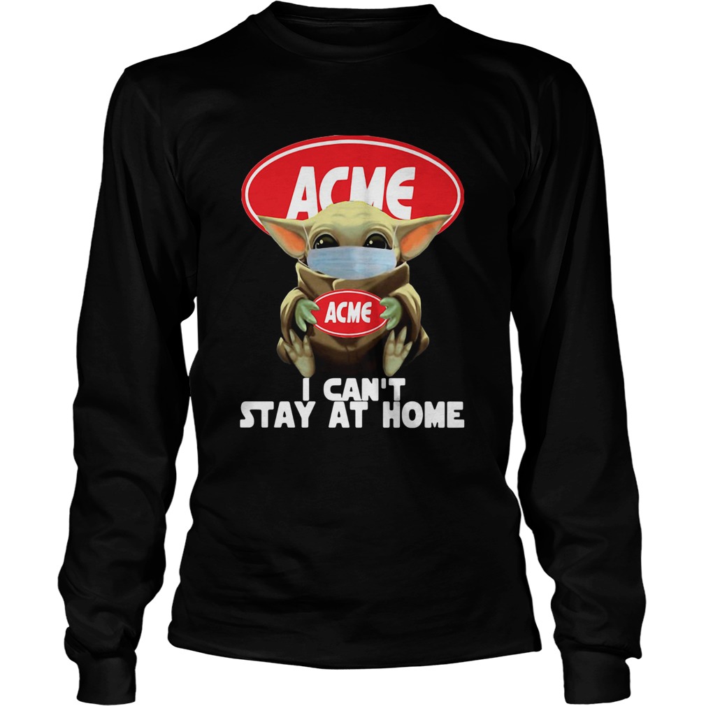 Baby Yoda Hug ACME I Cant Stay At Home Covid19 Long Sleeve