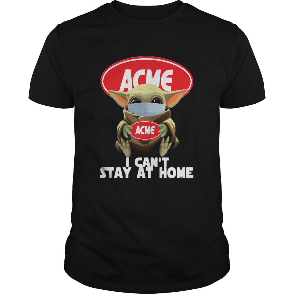 Baby Yoda Hug Acme I Cant Stay At Home Covid19 Shirt
