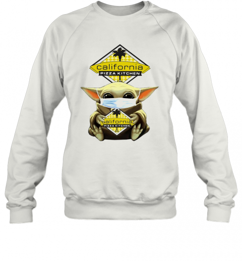 Baby Yoda Hug California Pizza Kitchen T-Shirt Unisex Sweatshirt