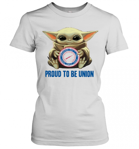 Baby Yoda Hug International Union Of Operating Engineers Proud To Be Union T-Shirt Classic Women's T-shirt