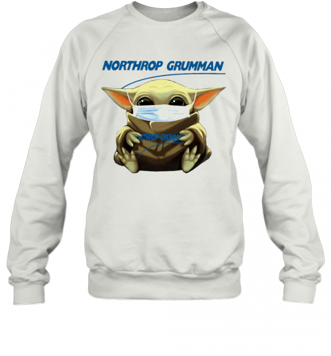 Baby Yoda Hug Northrop Grumman Covid 19 2020 T-Shirt Unisex Sweatshirt