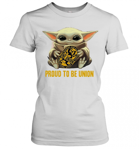Baby Yoda Hug One Union Proud To Be Union T-Shirt Classic Women's T-shirt