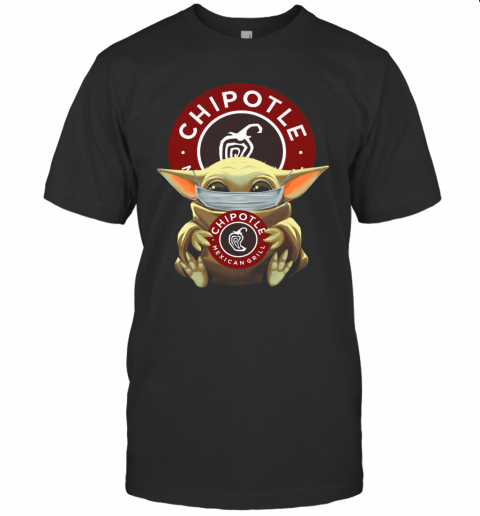 Baby Yoda Mask Hug Chipotle Mexican Grill T-Shirt