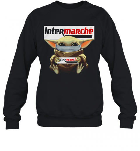 Baby Yoda Mask Hug Intermarche T-Shirt Unisex Sweatshirt