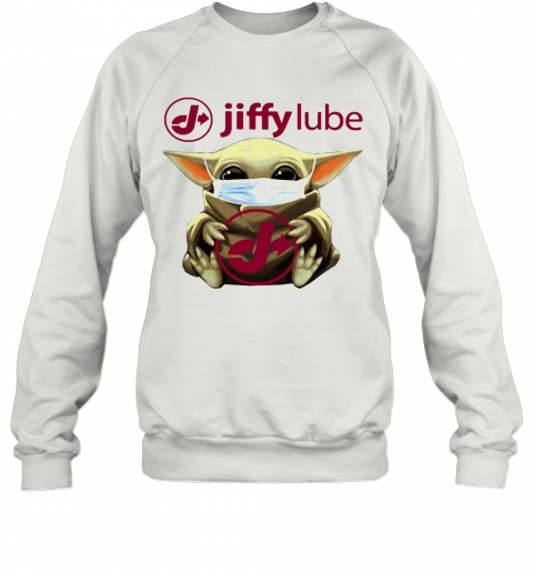 Baby Yoda Mask Hug Jiffy Lube T-Shirt Unisex Sweatshirt