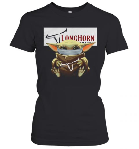 Baby Yoda Mask Hug Longhorn Steakhouse T-Shirt Classic Women's T-shirt