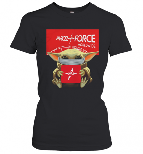 Baby Yoda Mask Hug Parcelforce Worldwide T-Shirt Classic Women's T-shirt