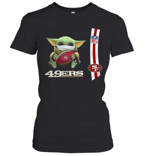 Baby Yoda Mask Hug San Francisco 49Ers Ball NFL T-Shirt Classic Women's T-shirt
