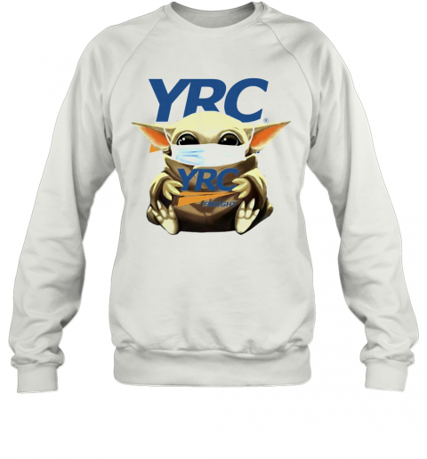 Baby Yoda Mask Hug YRC Freight T-Shirt Unisex Sweatshirt