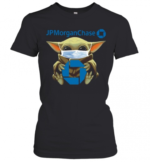 Baby Yoda Mask Hugging Jp Morgan Chase T-Shirt Classic Women's T-shirt