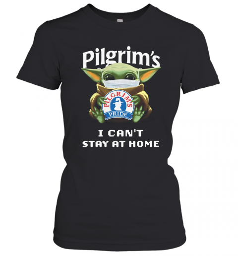 Baby Yoda Mask Pilgrim'S I Can'T Stay At Home T-Shirt Classic Women's T-shirt