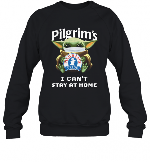 Baby Yoda Mask Pilgrim'S I Can'T Stay At Home T-Shirt Unisex Sweatshirt