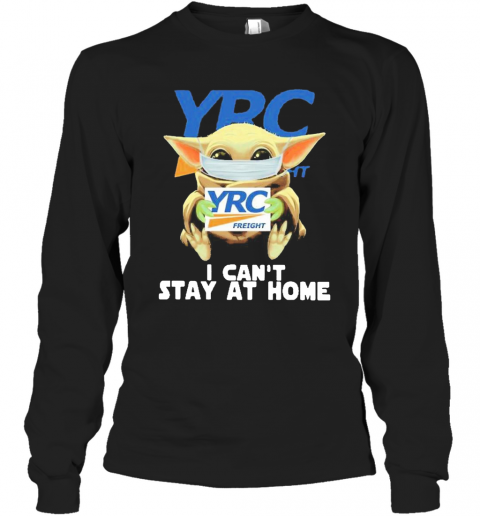 Baby Yoda Mask YRC Freight I Can'T Stay At Home T-Shirt Long Sleeved T-shirt 