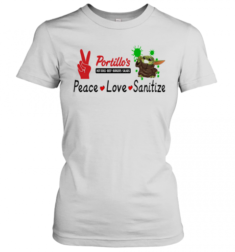 Baby Yoda Portillo'S Hot Dogs Beef Burgers Salads Peace Love Sanitize T-Shirt Classic Women's T-shirt