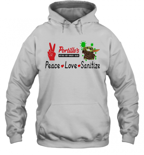 Baby Yoda Portillo'S Hot Dogs Beef Burgers Salads Peace Love Sanitize T-Shirt Unisex Hoodie