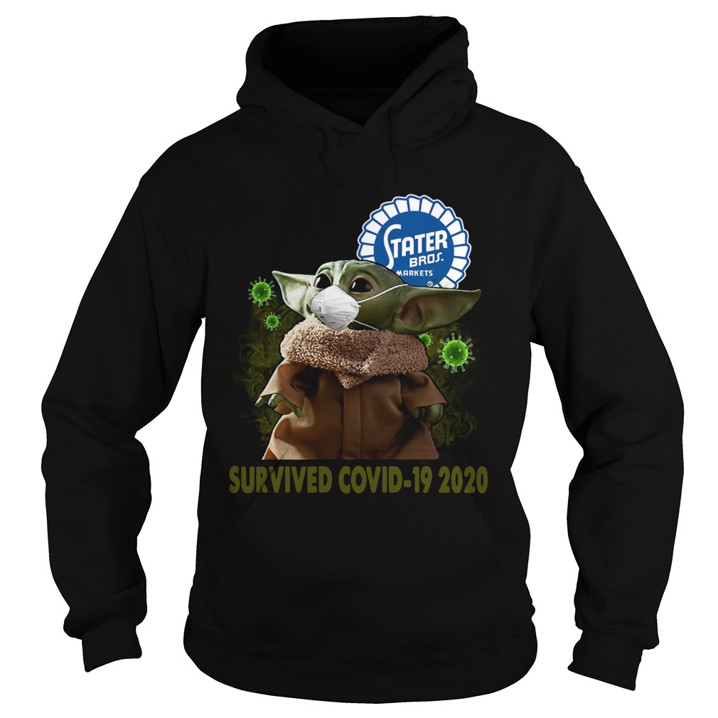 Baby Yoda Stater Bros Markets Survived Covid 19 2020 Hoodie