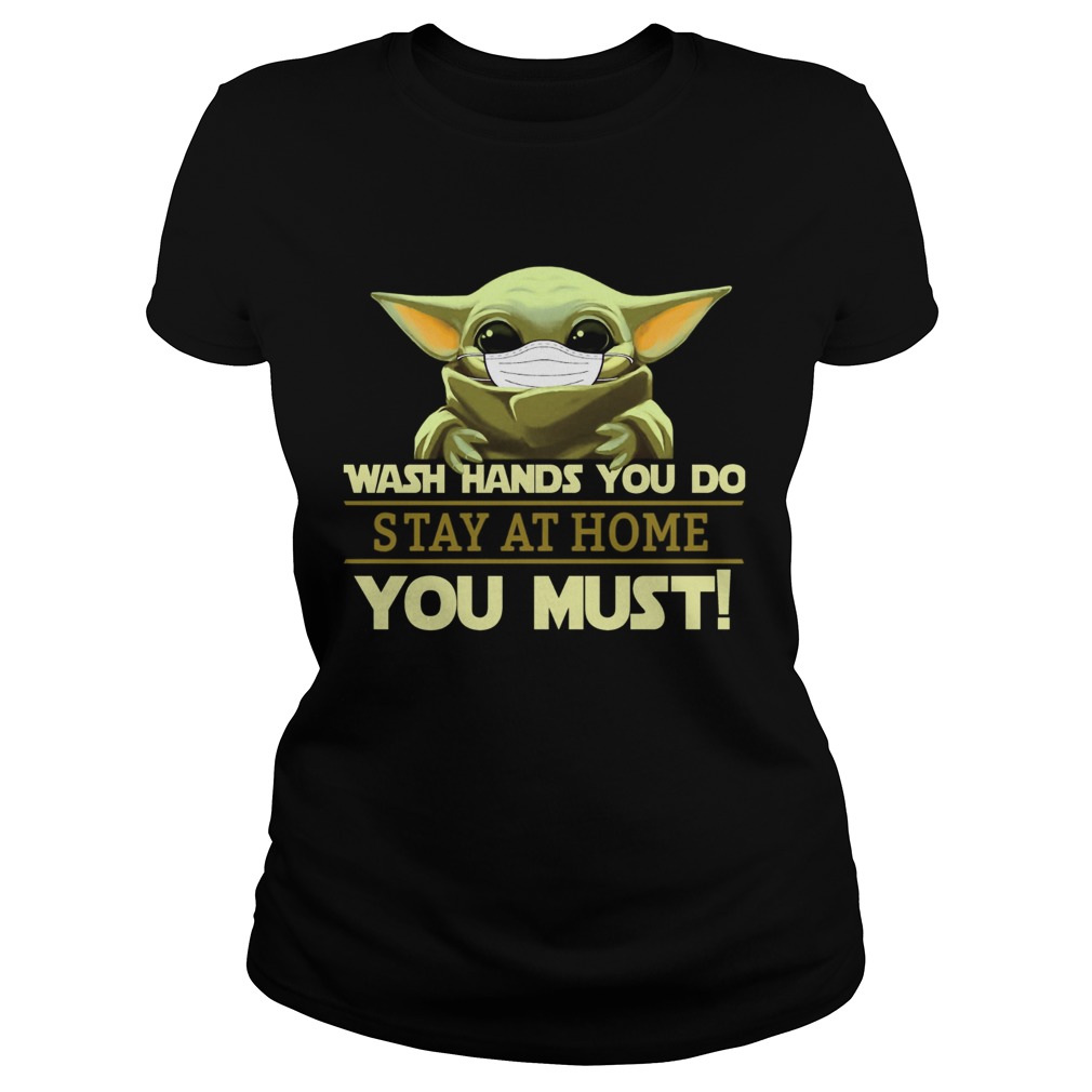 Baby Yoda Wash Hand You Do Stay At Home You Must Classic Ladies